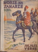 Morze na Saharze – J. Verne / okładka i ilustracje Z. Jurkowski 1934r ?