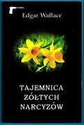 TAJEMNICA ŻÓŁTYCH NARCYZÓW Edgar Wallace