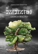 DZIEDZICTWO: Siewca Wiatru - Sebastian Symeryak