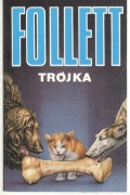 KEN FOLLETT - TRÓJKA