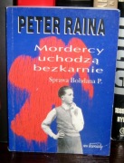 Peter Raina - Mordercy uchodzą bezkarnie