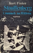 Kurt Finker - Stauffenberg i zamach na Hitlera