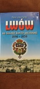 Nasz ukochany Lwów na dawnej karcie pocztowej 1896-1939
