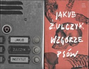 JAKUB ŻULCZYK Instytut / Wzgórze psów 