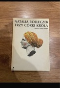 Natalia Rolleczek Trzy Córki Króla Tom 1