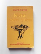Kieruj swoim życiem  W.W. Dyer