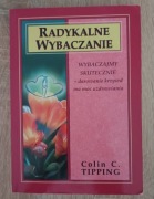 RADYKALNE WYBACZANIE Colin C. Tipping 