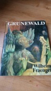 Wilhelm Fraenger - Matthias Grunewald - gotyk XVw.