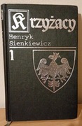 Krzyżacy Sienkiewicz tom 1 Henryk Sienkiewicz