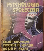 E. Aronson, T. D. Wilson - Psychologia społeczna. Serce i umysł