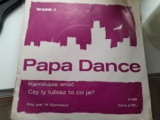 Papa Dance Kamikaze Wróć / Czy Ty Lubisz To Co Ja