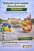 Pilna pożyczka pod zastaw nieruchomości Białystok – komornik? Reaguj teraz
