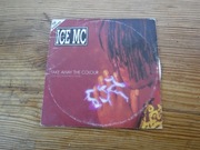 Ice Mc Take Away The Colour singiel ZOBACZ 