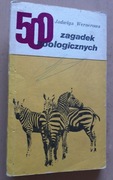 500 zagadek zoologicznych – Jadwiga Wernerowa
