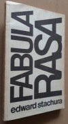 Edward Stachura – Fabula Rasa (rzecz o egoizmie) 