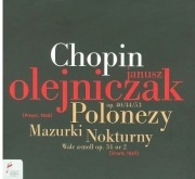 JANUSZ OLEJNICZAK - Chopin Polonezy, mazurki, nokturny