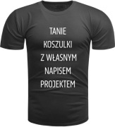 Koszulki z własnym nadrukiem. Napisy, zdjęcia- jeden kolor 