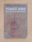 Wojciech Eichelberger Pomóż sobie