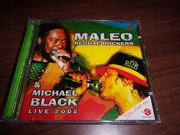 Maleo Reggae Rockers Michael Black Live 2002