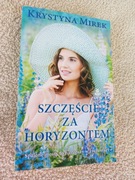 SZCZĘŚCIE ZA HORYZONTEM Krystyna Mirek POCKET wydanie 2018 KSIĄŻKA NOWA
