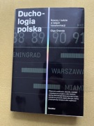 Olga Drenda - Duchologia polska: rzeczy i ludzie w czasach transformacji