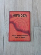 Hipnoza nauka hipnotyzowania krok po kroku