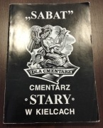 Sabat dla cmentarzy - cmentarz stary w Kielcach - Sabatowie