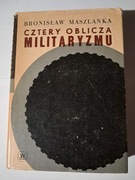 Książka Cztery oblicza militaryzmu B. Maszlanka
