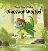 Dinozaur Wojtuś - Anna Czarniecka