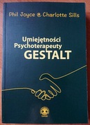 Umiejętności Psychoterapeuty Gestalt - Joyce,Sills