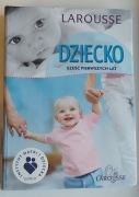 Dziecko sześć pierwszych lat Larousse