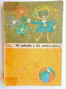 W szkole i na wakacjach wypisy klasa 1 Słońska 1983 Prl stara książka