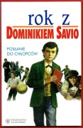 ROK Z DOMINIKIEM SAVIO POSŁANIE DO CHŁOPCÓW