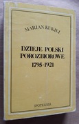 Dzieje Polski porozbiorowe 1795 – 1921 – Marian Kukiel 