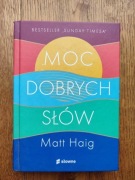 Matt Haig - Moc dobrych słów