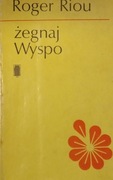 ŻEGNAJ WYSPO Roger Riou