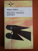 Wszyscy polegli lotnicy - William Faulkner