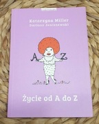 Życie od A do Z Katarzyna Miller 2019