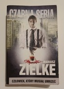 Człowiek który musiał umrzeć Mariusz Zielke