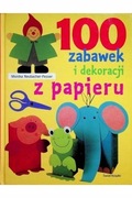 100 zabawek i dekoracji z papieru Neubacher-Fesser