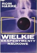 WIELKIE EKSPERYMENTY NAUKOWE - ROM HARRE