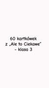 Kartkówki „Ale to Ciekawe” - klasa 3