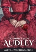 Mary Braddon - Tajemnica Lady Audley