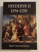 Fryderyk II 1194-1250. Ernst Kantorowicz - stan idealny 