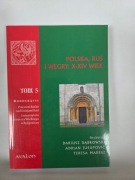 Polska, Ruś, Węgry, X-XIV wiek