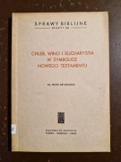 Chleb, wino i Eucharystia w symbolice Nowego Testamentu
