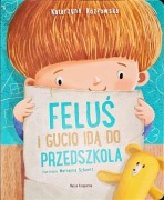 Feluś i Gucio idą do przedszkola, Katarzyna Kozłowska