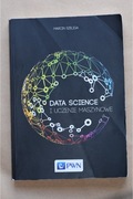 Data science i uczenie maszynowe Marcin Szeliga