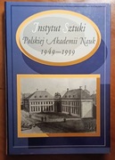 Instytut Sztuki Polskiej Akademii Nauk 1949-1999 historia 
