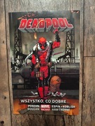 Deadpool Tom 9. Wszystko, co dobre